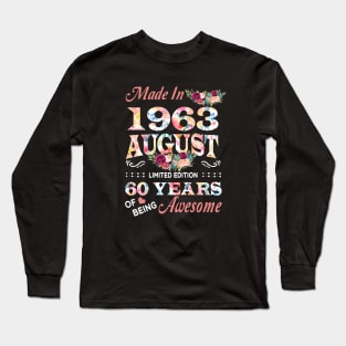 August Flower Made In 1963 60 Years Of Being Awesome Long Sleeve T-Shirt